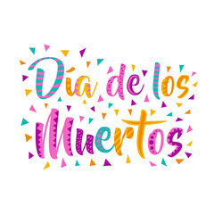 Calligraphic inscription on the Spanish day of the dead with confetti and patterns on the letters