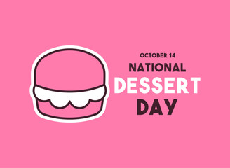 National Dessert Day. October 14. Pink background.