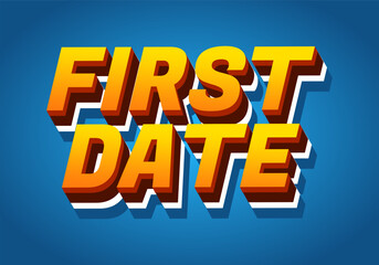 First date. Text effect in 3D style with modern colors