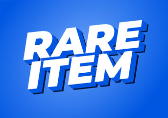 Rare item. Text effect in 3D style for print ad purpose