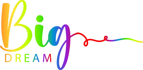 Dream Big text, Dream Big gradient, DREAM BIG. Typography, motivation, inspirational vector design for print on tee, card, banner, poster, hoody. Dream big text design. Modern font calligraphy
