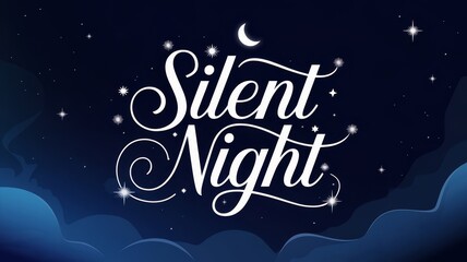 Text Silent Night elegant flowing script with soft glowing stars and moonlight, deep midnight blue background.