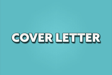 Cover Letter. A Illustration with white text isolated on light green background.