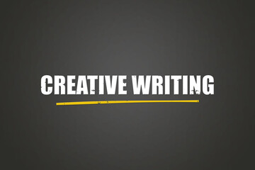 Creative Writing.. A blackboard with white text. Illustration with grunge text style.