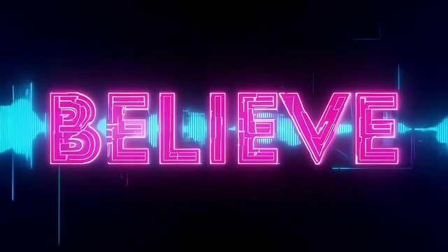 Glowing pink "BELIEVE" text with a neon light effect on a dark background, giving a futuristic and motivational vibe