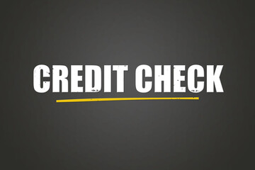 Credit Check. A blackboard with white text. Illustration with grunge text style.