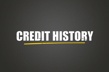 Credit History. A blackboard with white text. Illustration with grunge text style.