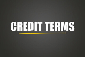 Credit Terms.. A blackboard with white text. Illustration with grunge text style.