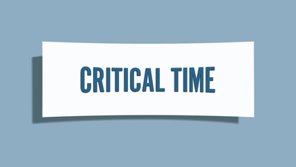 Critical Time. A card isolated on blue background.