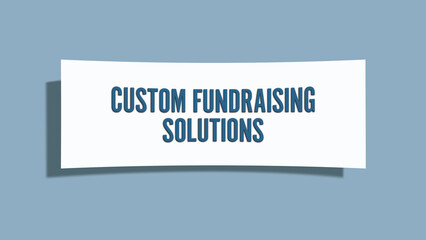 Custom Fundraising Solutions. A card isolated on blue background.