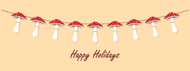 Happy Holidays card with Gluckspilz or lucky mushroom garland, fly agaric hanging on string, panoramic vector illustration