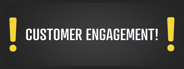 Customer Engagement. A blackboard with white text. Illustration with grunge text style.