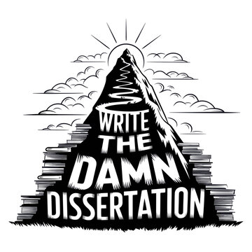 Motivational "Write the Damn Dissertation" text illustration on a mountain of stacked books with clouds and a rising sun in the background, symbolizing academic challenge