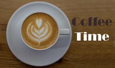 Coffee Time Concept with Cup on a table with message. National gourmet coffee day