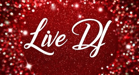 Live dj calligraphic lettering on red bokeh glitter festive sparkles background
