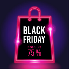 Black Friday neon banner sale. Black Friday neon background with 75 percent discount. Modern neon gift bag design. Vector illustration or shopping advertisement, retail sales and advertising campaign