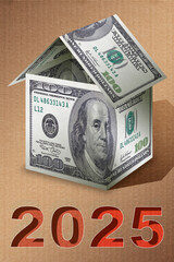 2025 REAL ESTATE CONCEPT WITH DOLLAR BANKNOTES AND MODEL HOUSE - Building activity, construction...