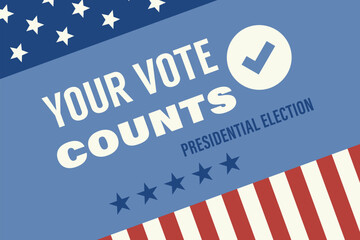 Your Vote Counts Presidential Election Poster