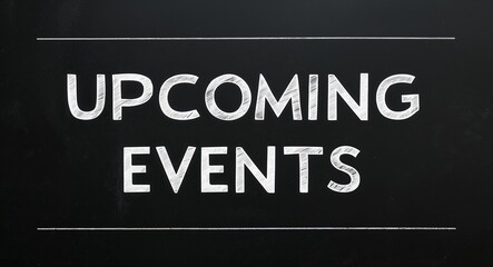 Obraz premium upcoming events text lettering on blackboard chalkboard background