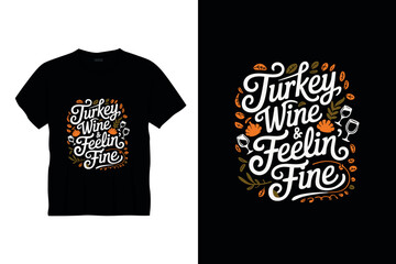  turkey wine feelin fine typography t shirt design