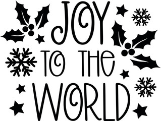 Joy to the world. Christmas quote. Winter phrase