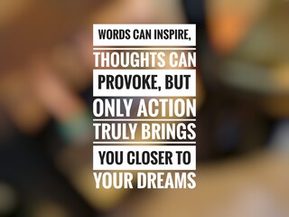 motivation and inspirational quotes on bokeh or blur background
