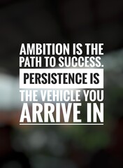 Inspirational motivation quote in bokeh background