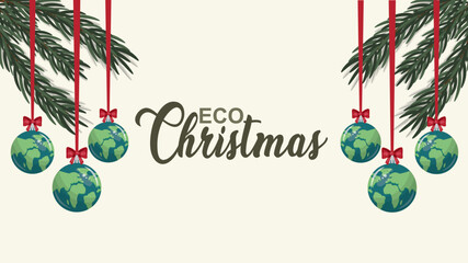 Eco christmas banner illustration. Eco Christmas Concept with Earth Ornaments. Environmental awareness during holiday celebrations. Sustainable christmas vector banner. Eco-friendly celebrations.