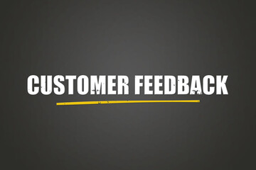 Customer Feedback. A blackboard with white text. Illustration with grunge text style.