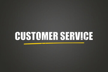 Customer Service. A blackboard with white text. Illustration with grunge text style.