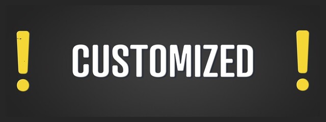 Customized. A blackboard with white text. Illustration with grunge text style.