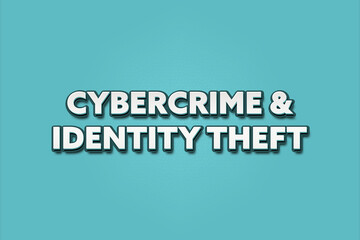 Cybercrime & Identity theft. A Illustration with white text isolated on light green background.