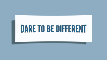 Dare to be different. A card isolated on blue background.