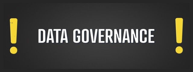 Data governance. A blackboard with white text. Illustration with grunge text style.