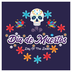 Dia de los Muertos with skulls and flowers. Day of the Dead celebration in Mexico with colorful flowers. Day of the Dead concept. Flat vector illustration.