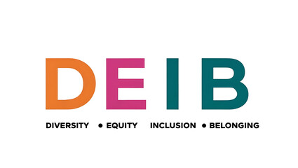 DEIB Typography, Diversity, Equity, Inclusion, Belonging. diversity in the workplace, multiculturalism, unity, diversity awareness