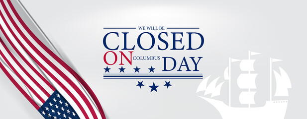 Notice of closure on Columbus Day, presented in a visually appealing design that captures attention