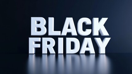 Bold "BLACK FRIDAY" text. Bold clean white font, placed on top of shiny surface and dark background. Sale. Commerce. Advertising. Promotion. Marketing.