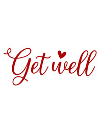 Get Well typography clip art design on plain white transparent isolated background for card, shirt, hoodie, sweatshirt, apparel, card, tag, mug, icon, poster or badge