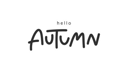 Hello Autumn handwritten ink lettering, line art style  ,Hand drawn design elements , Flat Modern design, isolated on white background, illustration vector EPS 10