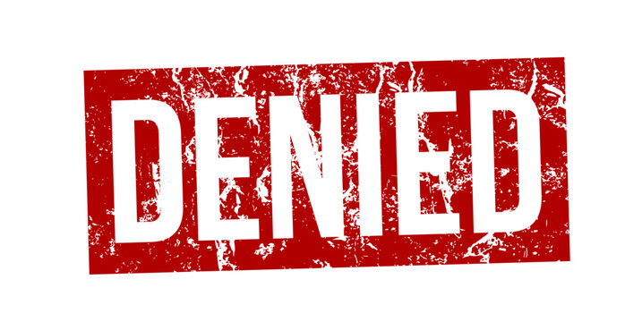 denied - red rubber stamp with grunge effect
