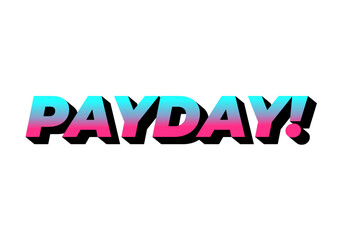 Payday. 3D text effect for digital or print ads