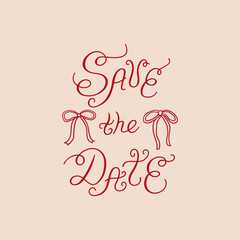 Save the date lettering. Vector illustration of calligraphy quote and ribbons. Holiday clipart for wedding invitations or greeting cards