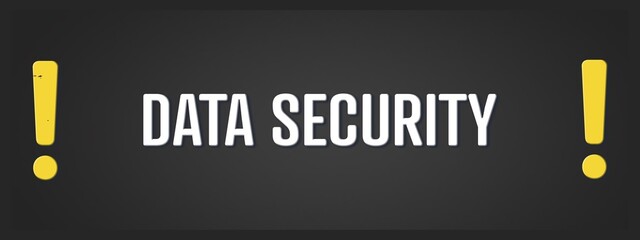 Data Security. A blackboard with white text. Illustration with grunge text style.