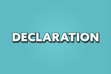 Fototapeta premium Declaration. A Illustration with white text isolated on light green background.