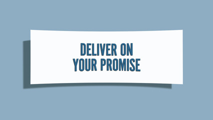 Deliver on your Promise. A card isolated on blue background.
