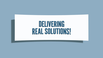 Delivering real solutions. A card isolated on blue background.