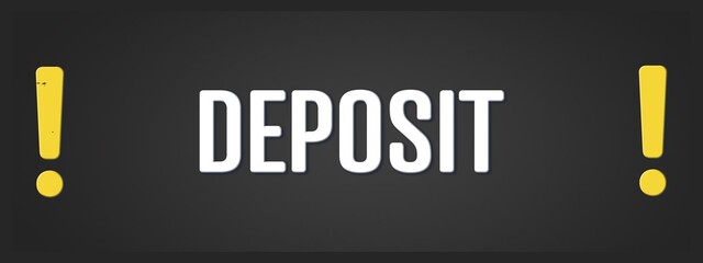 Deposit.. A blackboard with white text. Illustration with grunge text style.