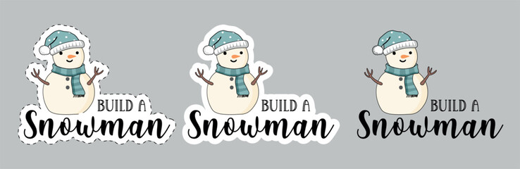 winter typography sublimation svg design - build a snowman lettering sticker vector illustration clipart