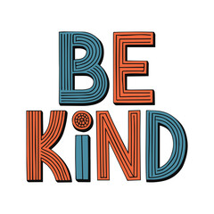 Be Kind Hand-Lettered Typography Elegant and Modern Calligraphy Design for Inspirational Quotes, Posters, T-Shirts, and Wall Art. Perfect for Motivational Decor